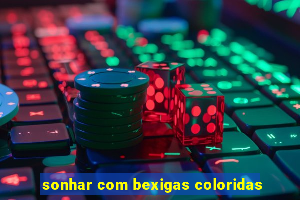 sonhar com bexigas coloridas